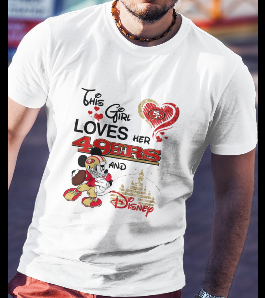 This Girl Loves Her 49ers And Disney Mickey Mouse Football Magic T-Shirt