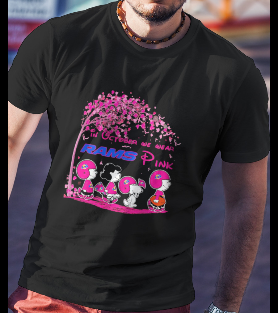 In October We Wear Rams Pink Peanuts Characters Los Angeles Breast Cancer T-Shirt