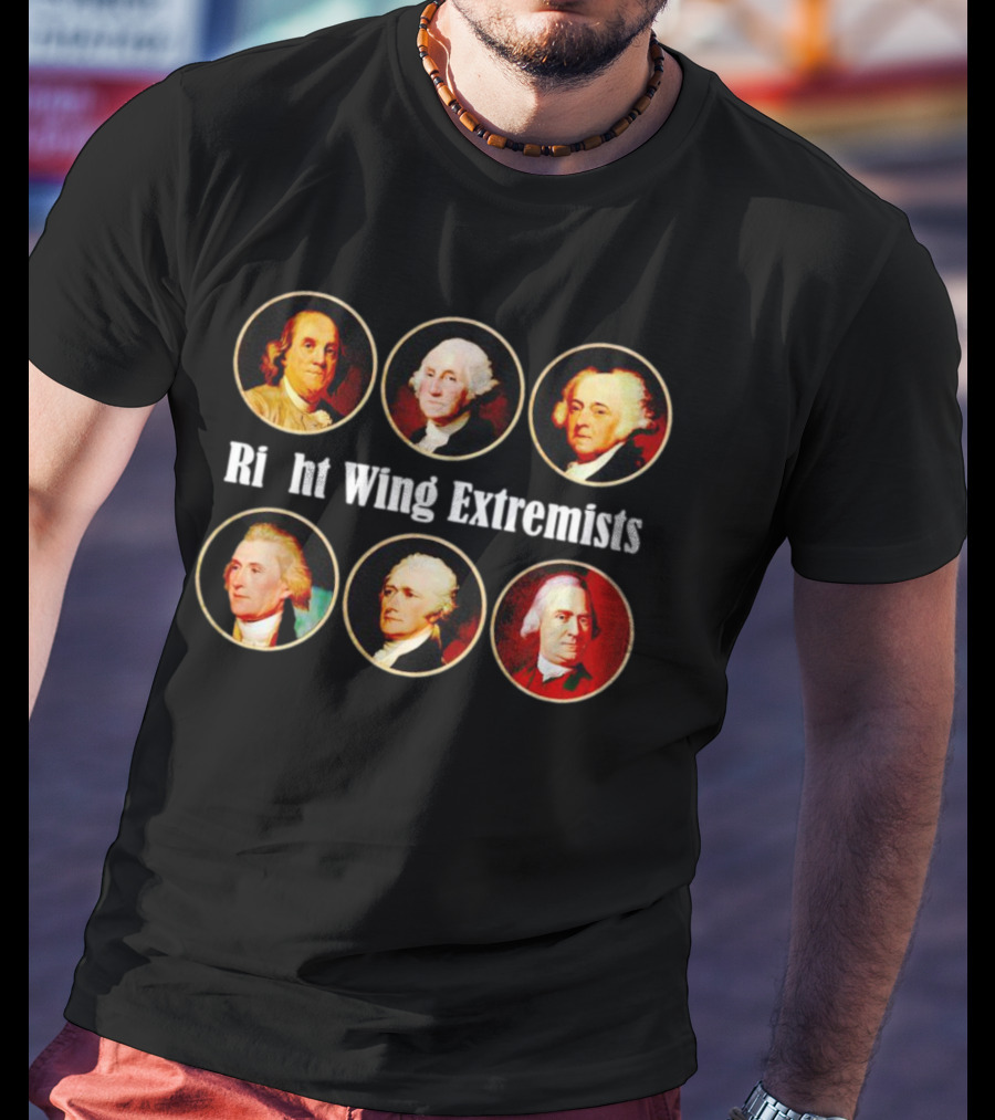 Right Wing Extremists Founding Fathers Portraits T-Shirt