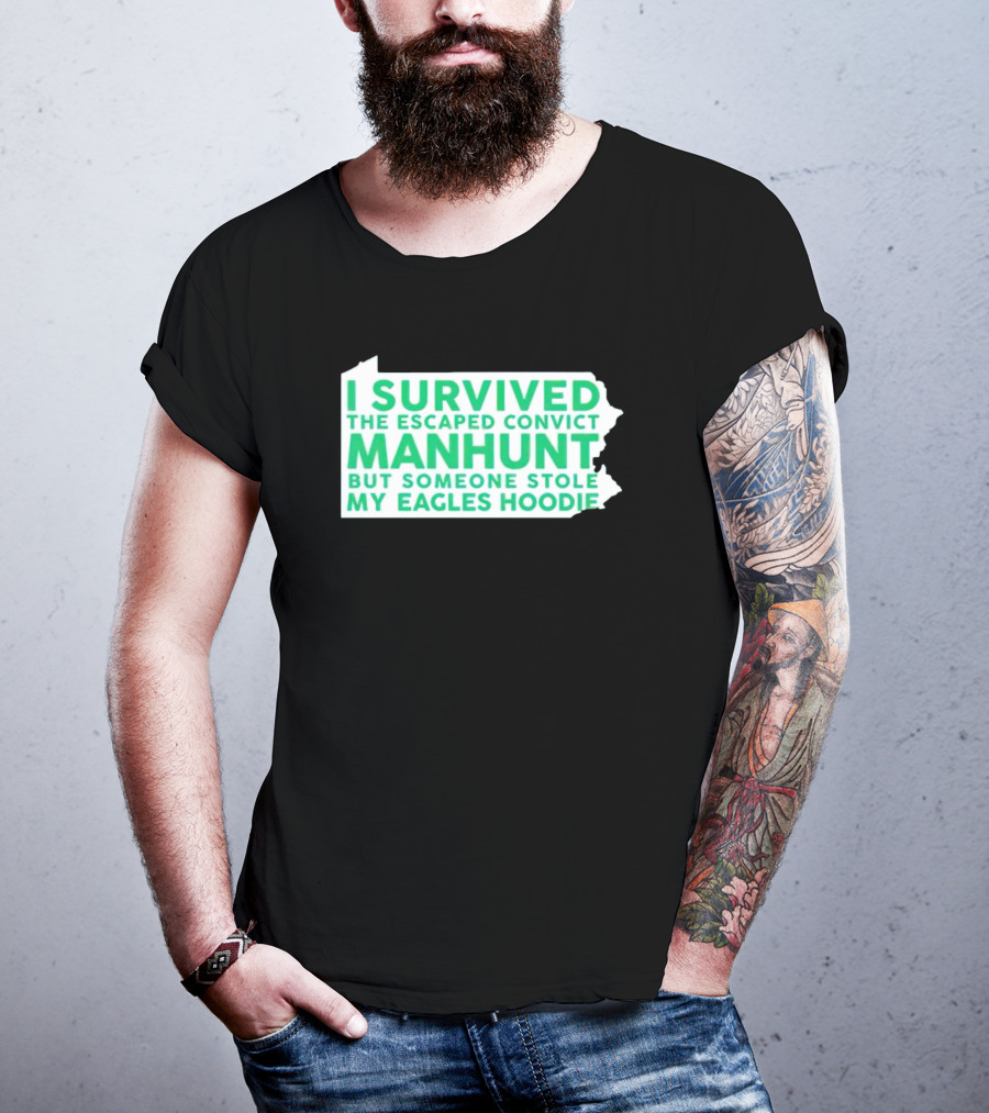 I Survived The Escaped Convict Manhunt But Someone Stole My Eagles T-Shirt