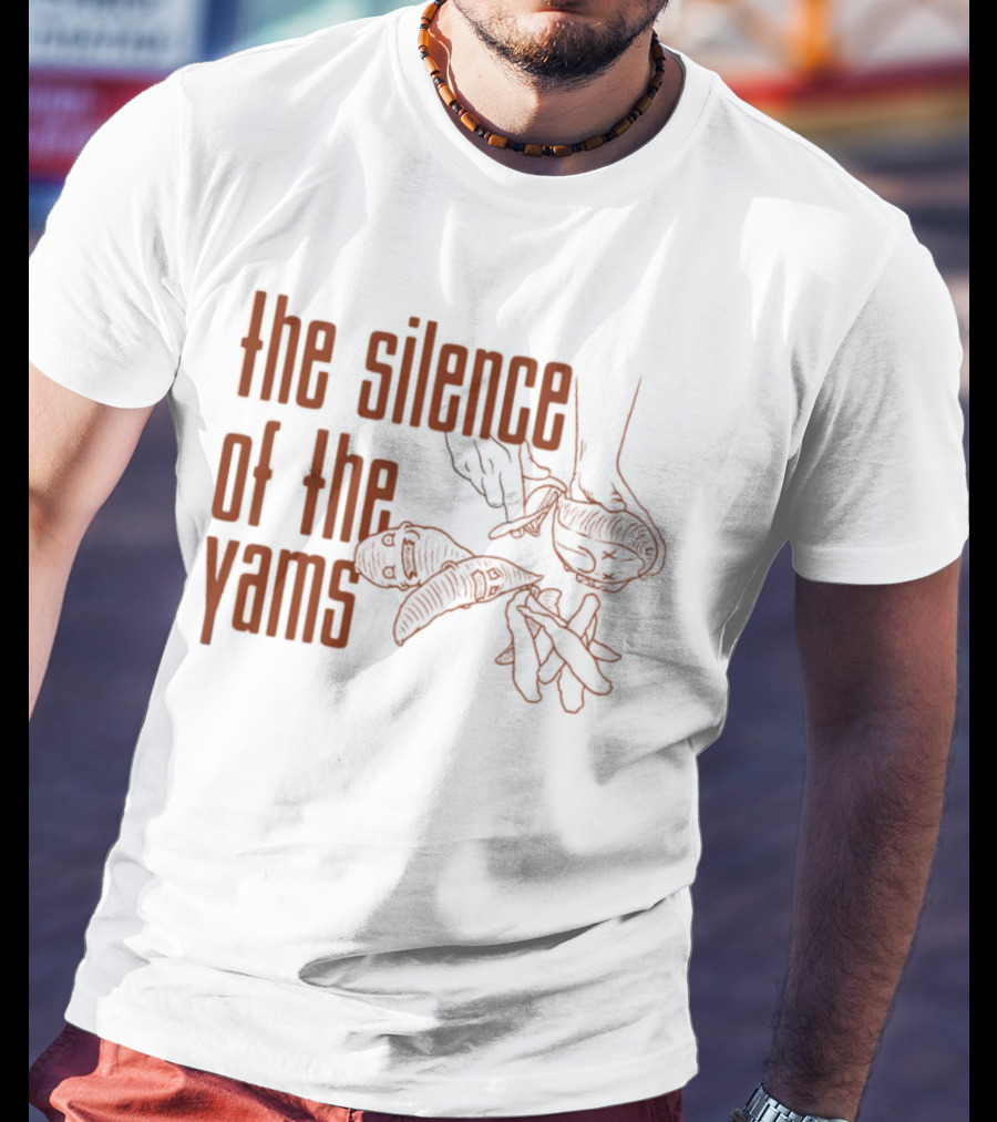 The Silence Of The Yams Hands Holding Yams T-Shirt