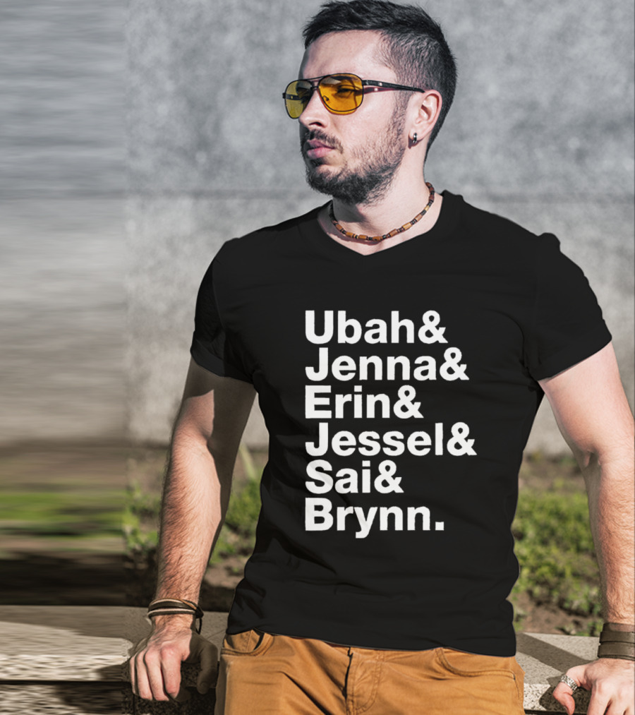 Ubah Jenna Erin Jessel Sai Brynn Real Housewives New York Cast Names T-Shirt