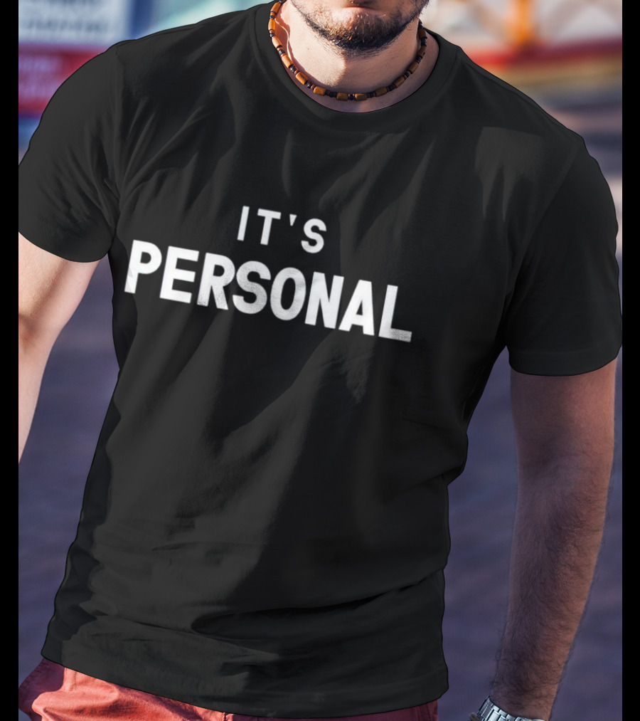 IT'S PERSONAL T-Shirt