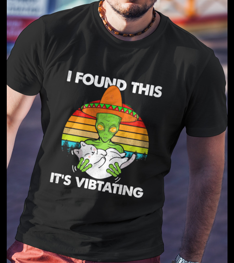 I Found This It's Vibrating Alien Cat Vintage Retro Sunset Sombrero T-Shirt