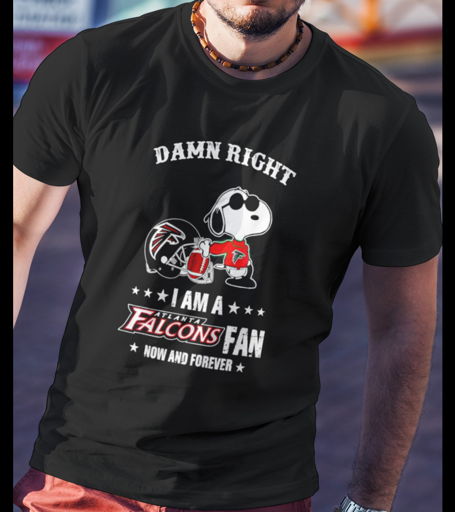 Damn Right I Am A Atlanta Falcons Fan Now And Forever Snoopy Football Helmet T-Shirt