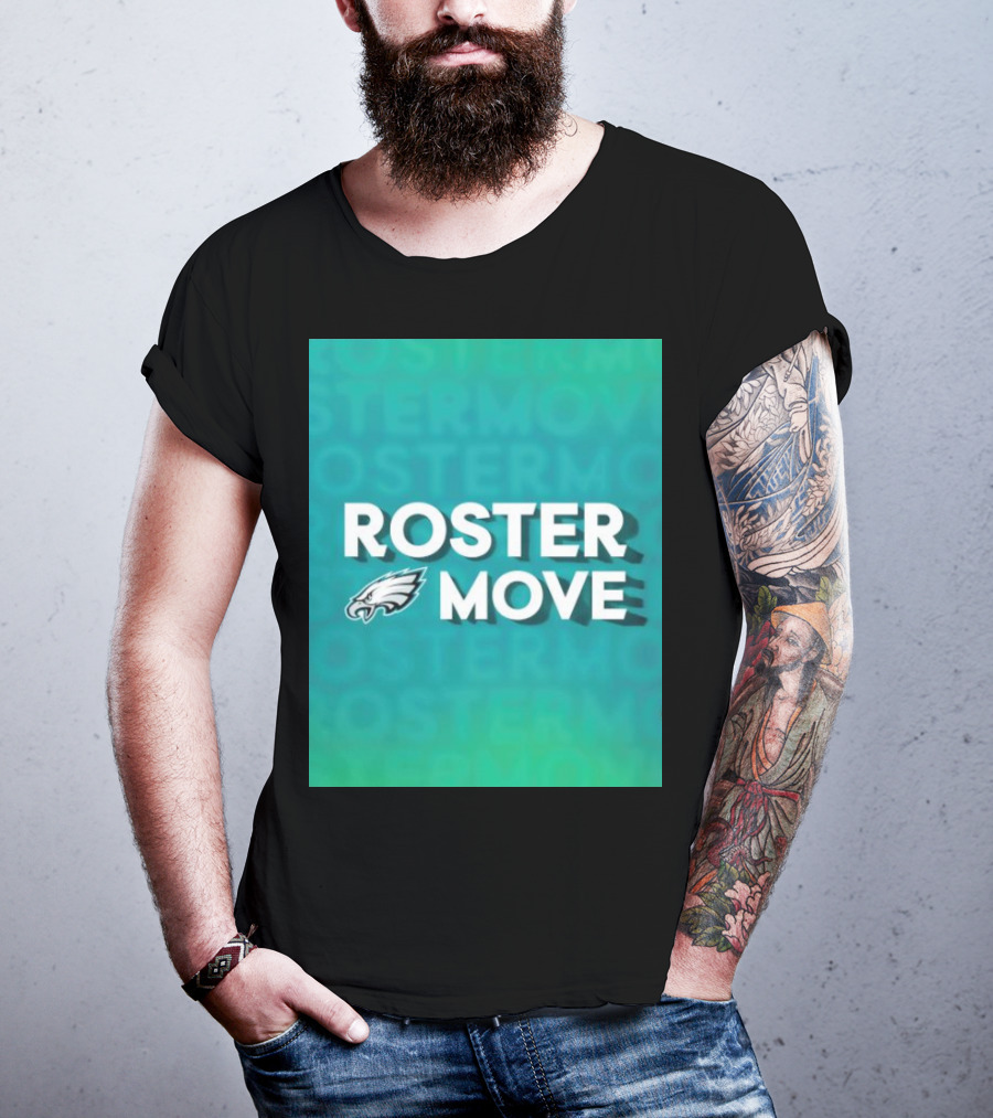 Philadelphia Eagles Roster Move T-Shirt