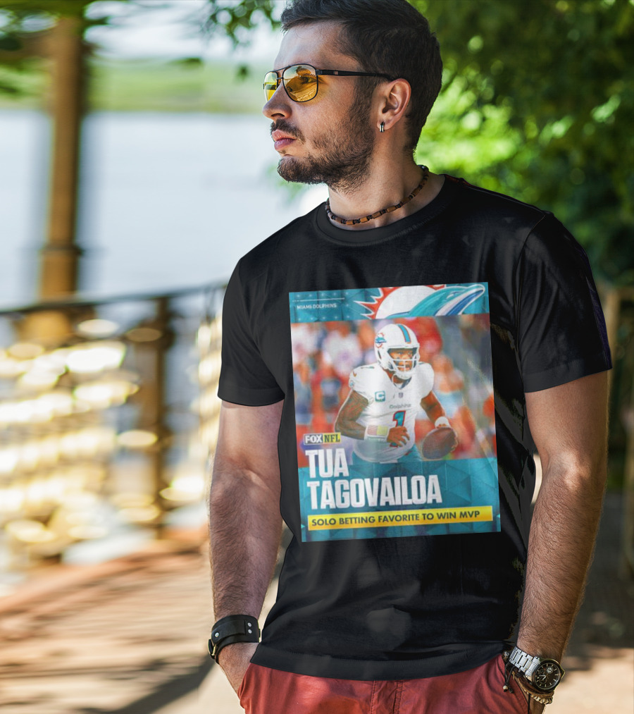 Miami Dolphins Tua Tagovailoa Solo Betting Favorite To Win MVP Fox NFL T-Shirt