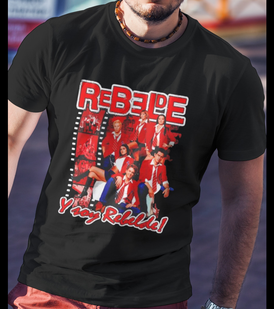 Rebelde Y Soy Rebelde T-Shirt