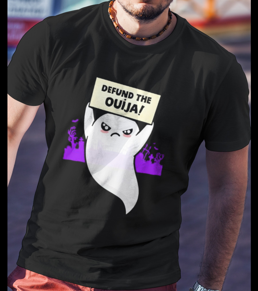 Defund The Ouija Angry Ghost Protest With Graveyard Background T-Shirt