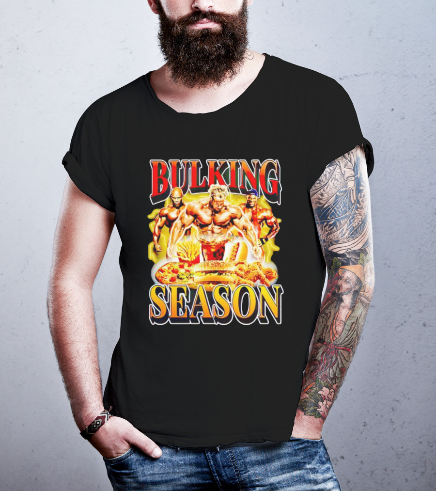 Bulking Season Gym Nutrition Bodybuilders With Fast Food T-Shirt