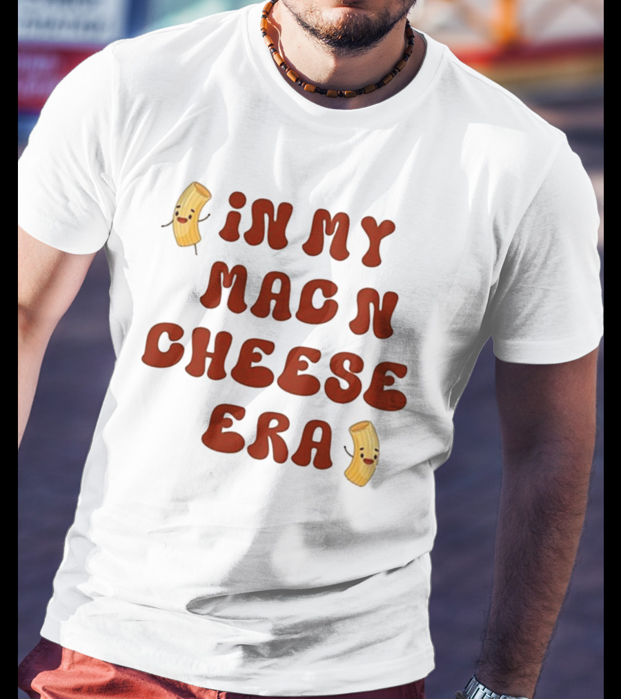 In My Mac N Cheese Era Thanksgiving Humor T-Shirt