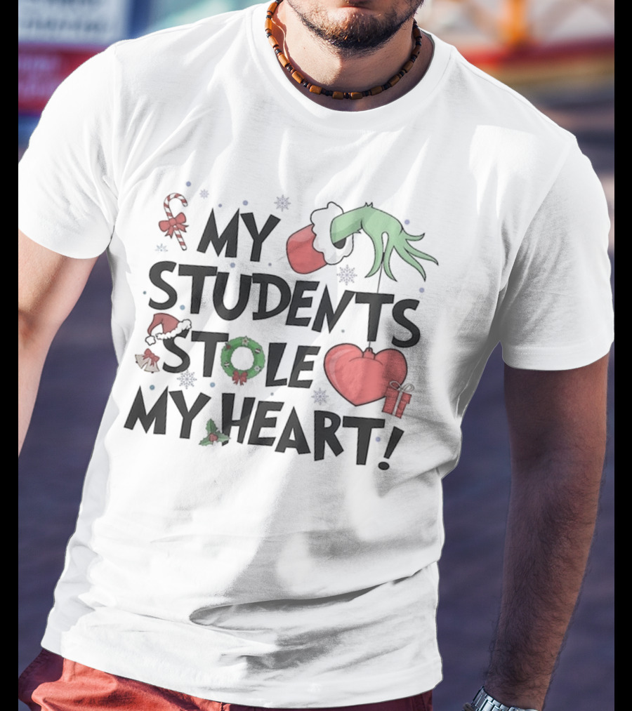 My Students Stole My Heart Grinch Hand Teacher Christmas T-Shirt