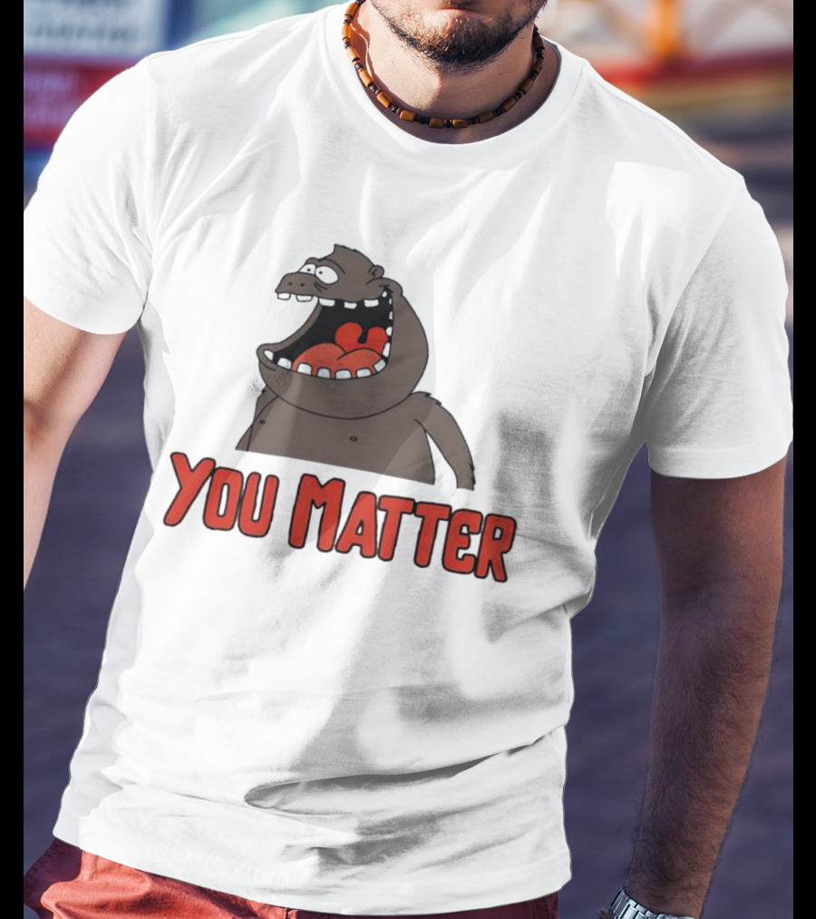 You Matter Gorilla Mouth Drawing T-Shirt