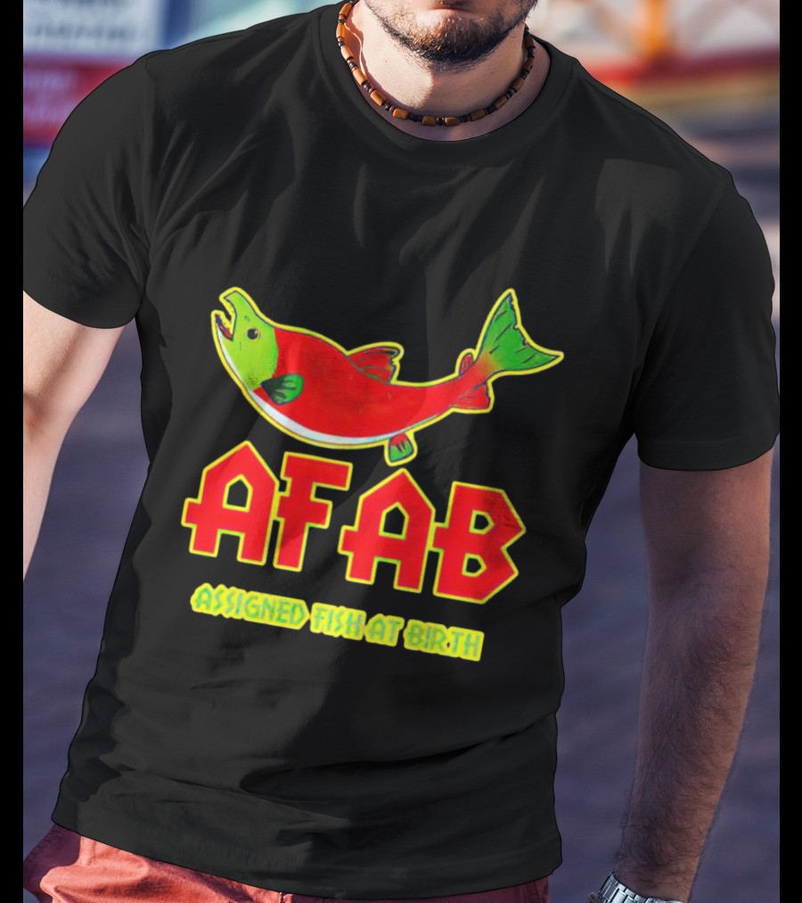 AFAB Assigned Fish At Birth Salmon T-Shirt