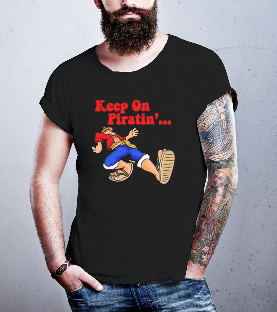 Keep On Piratin' Luffy Strutting Confidently T-Shirt