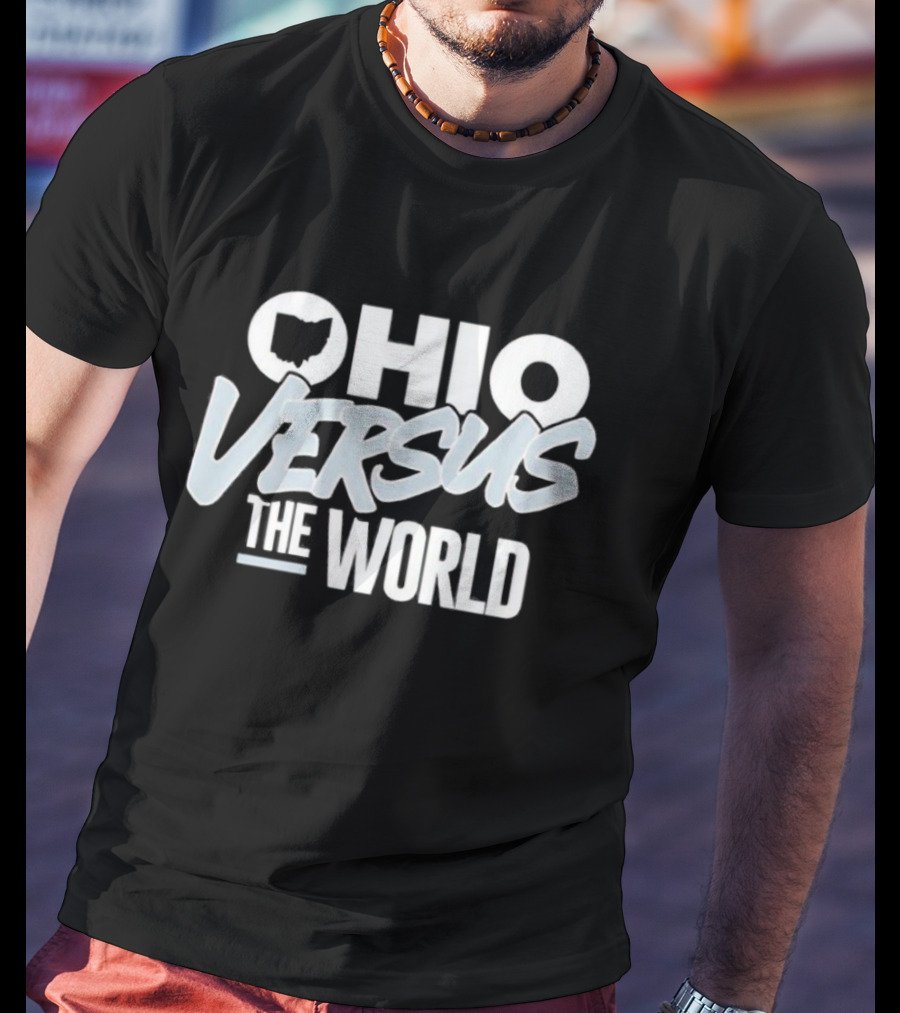 Ohio Versus The World Ohio State T-Shirt
