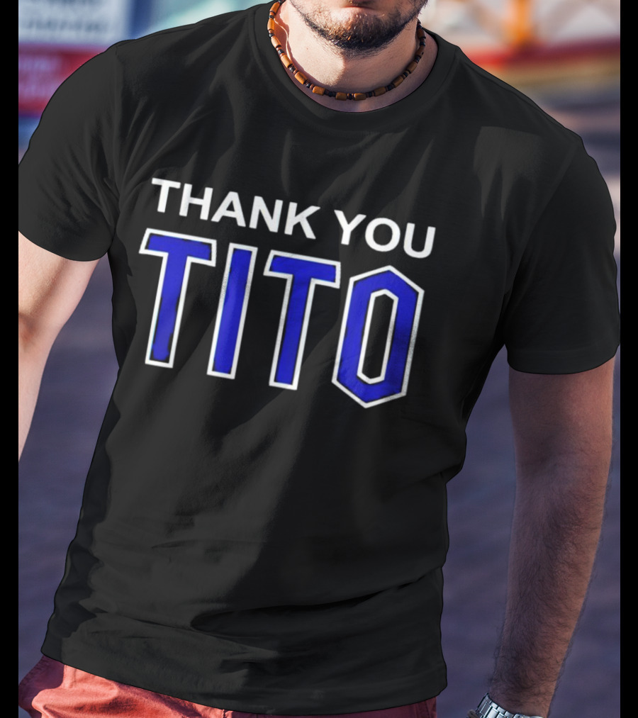 THANK YOU TITO T-Shirt