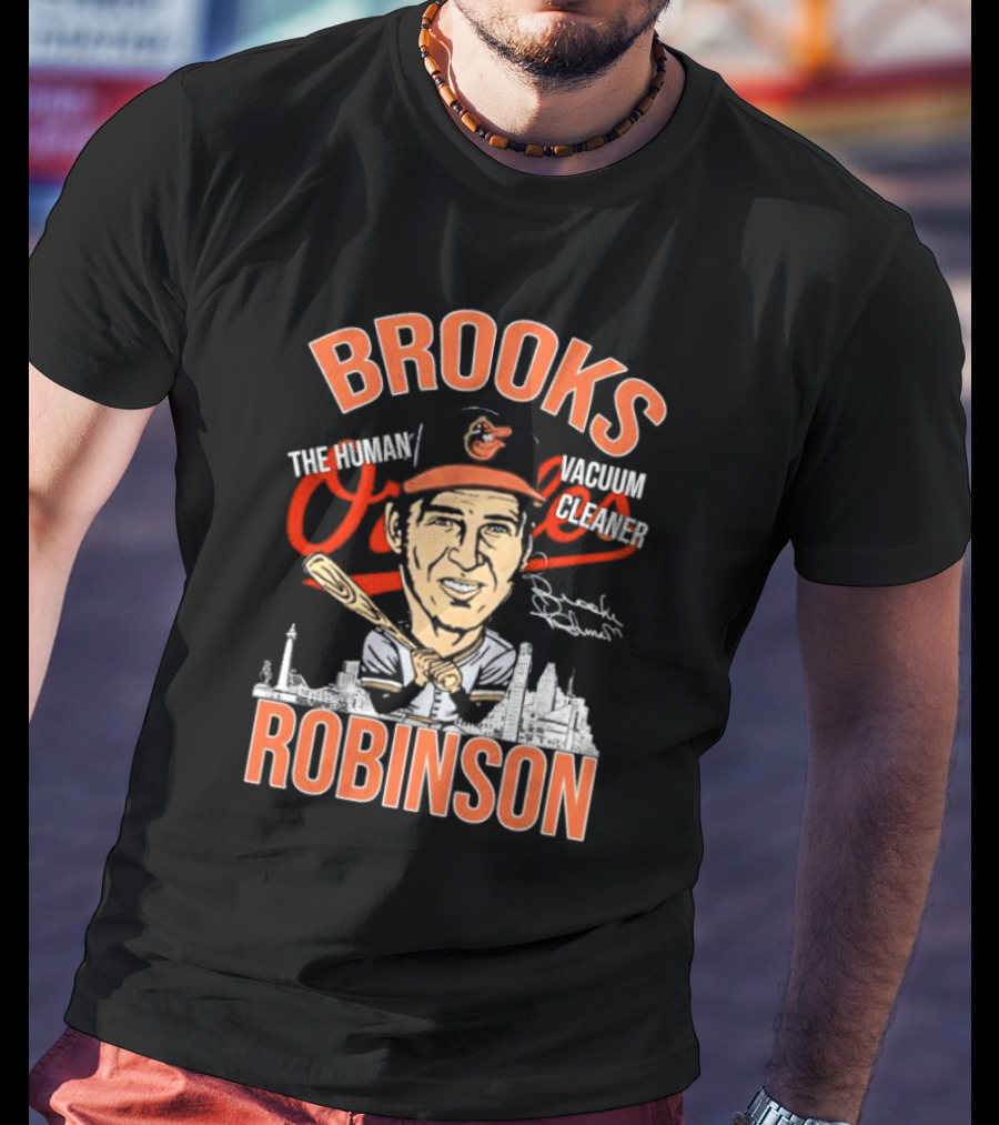 Brooks Robinson The Human Vacuum Cleaner Caricature Signature Orioles Baseball Legend Baltimore Skyline T-Shirt