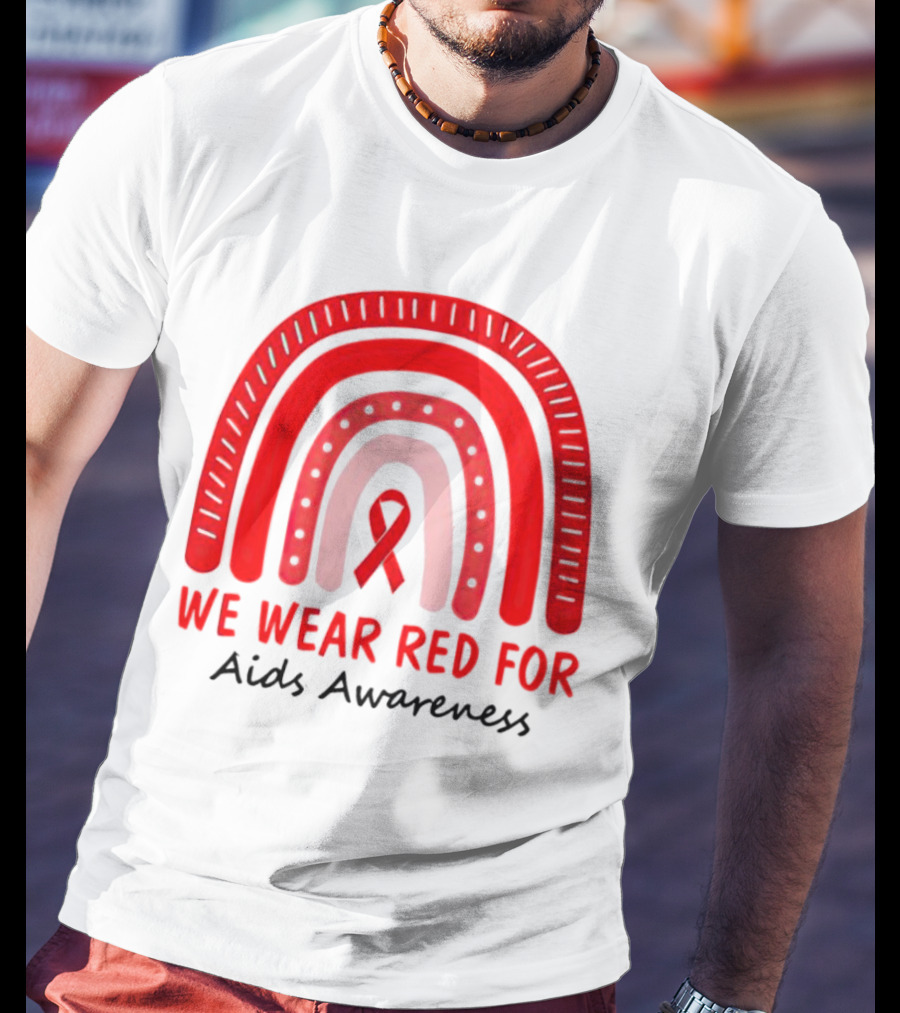 We Wear Red For AIDS Awareness Red Ribbon T-Shirt