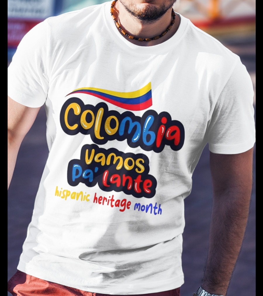 Colombia Vamos Pa'lante Hispanic Heritage Month T-Shirt