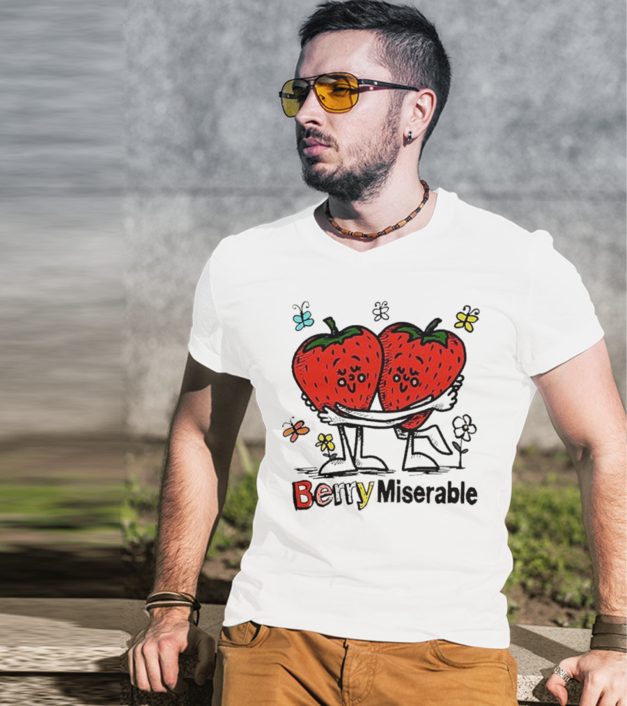 Berry Miserable Strawberries Hugging With Colorful Butterflies And Flowers T-Shirt