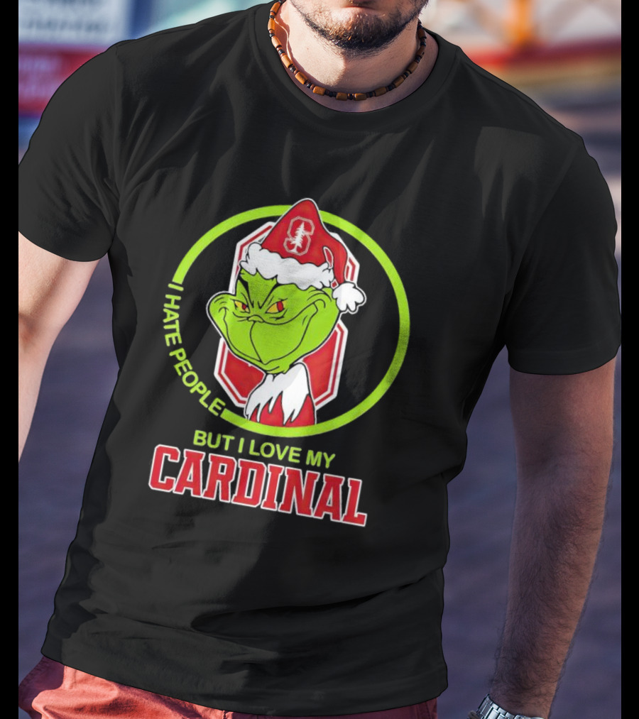Grinch I Hate People But I Love My Stanford Cardinal T-Shirt