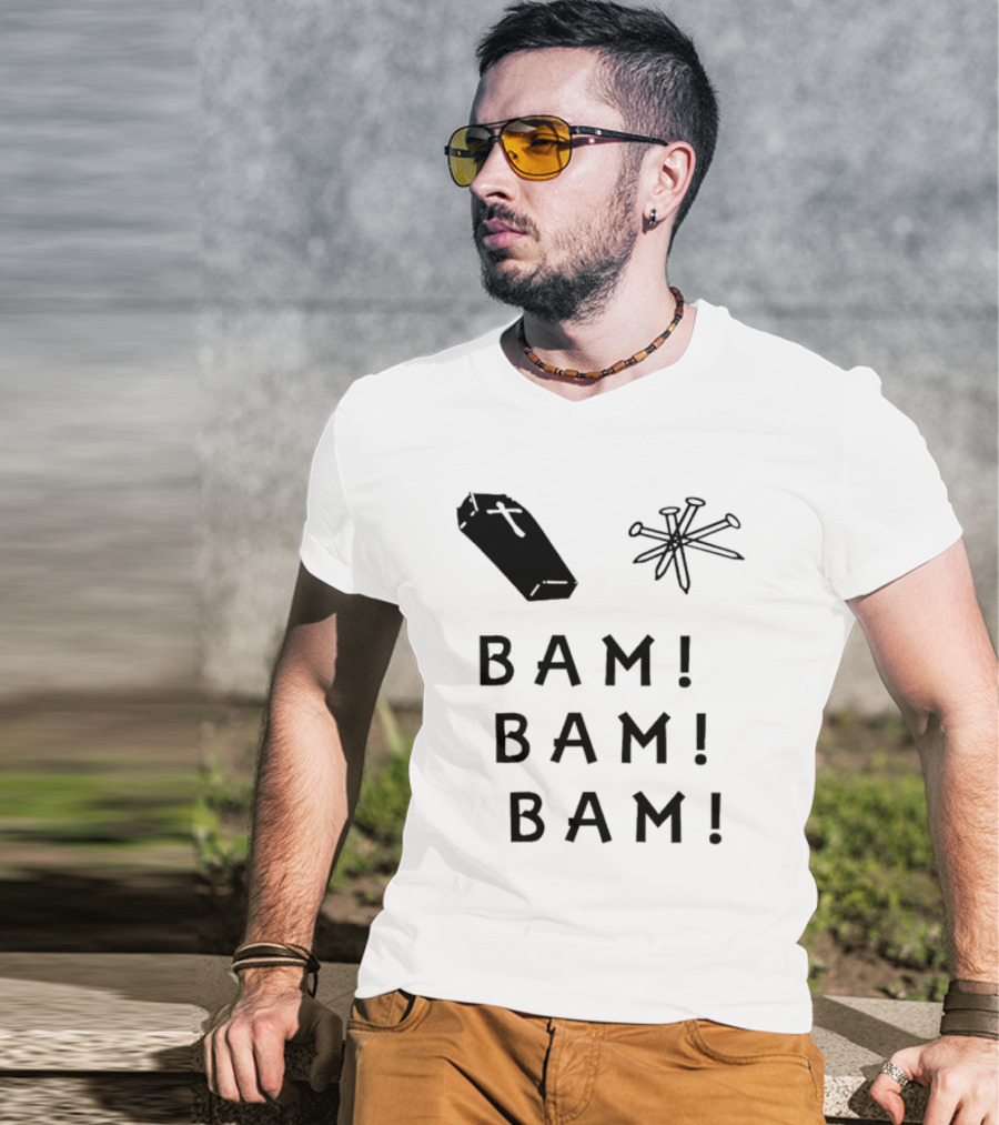 Dave Bussberg Coffin Nails Bam Bam Bam T-Shirt
