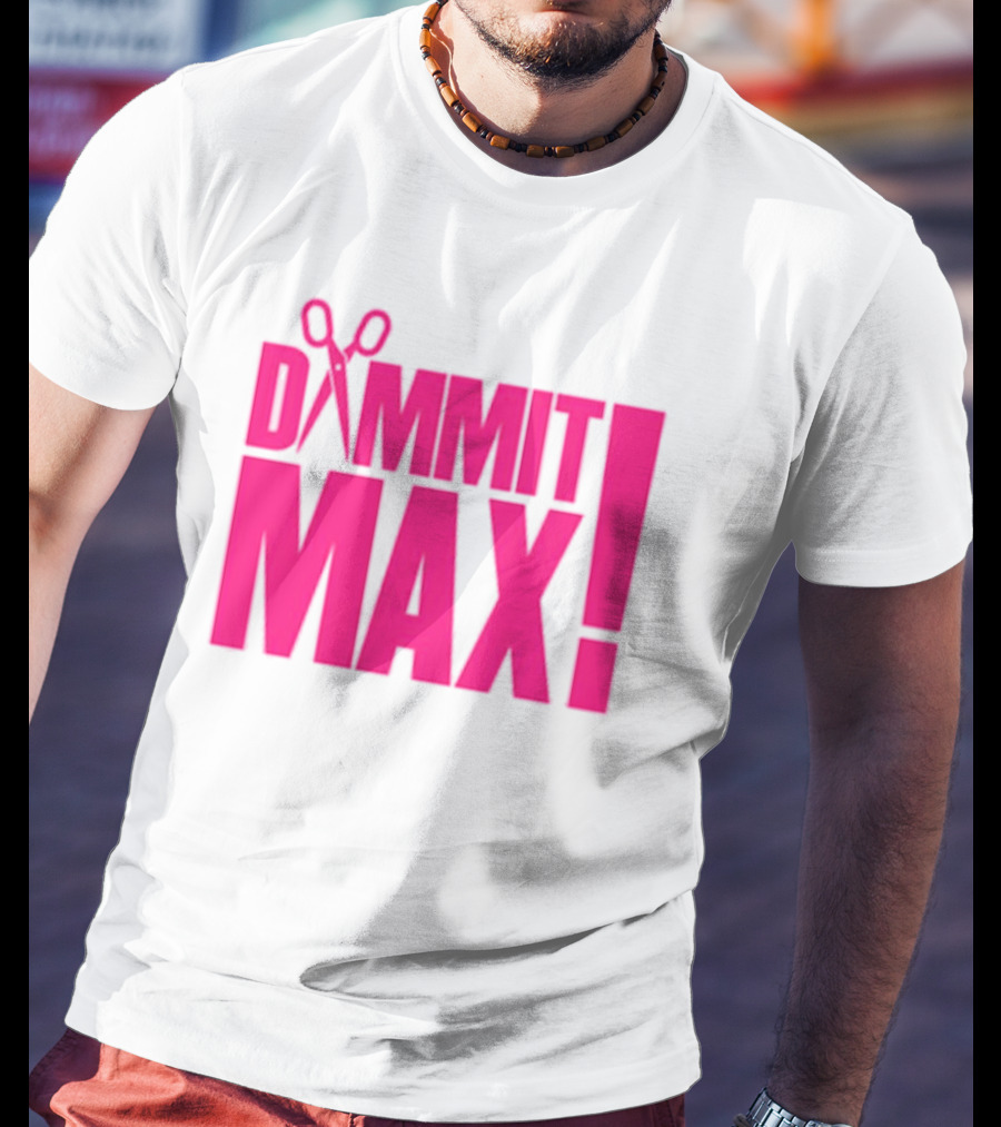 Dammit Max Scissors T-Shirt