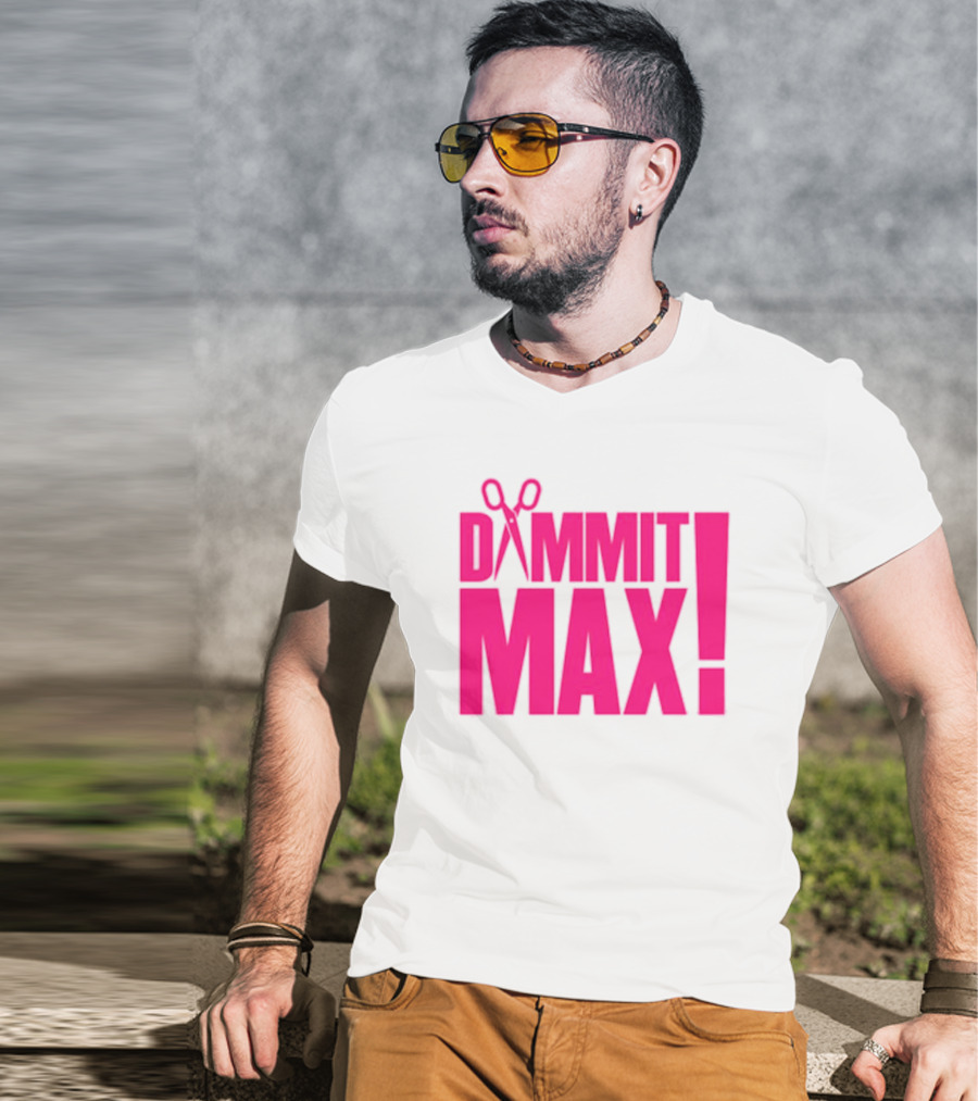 Dammit Max Scissors T-Shirt