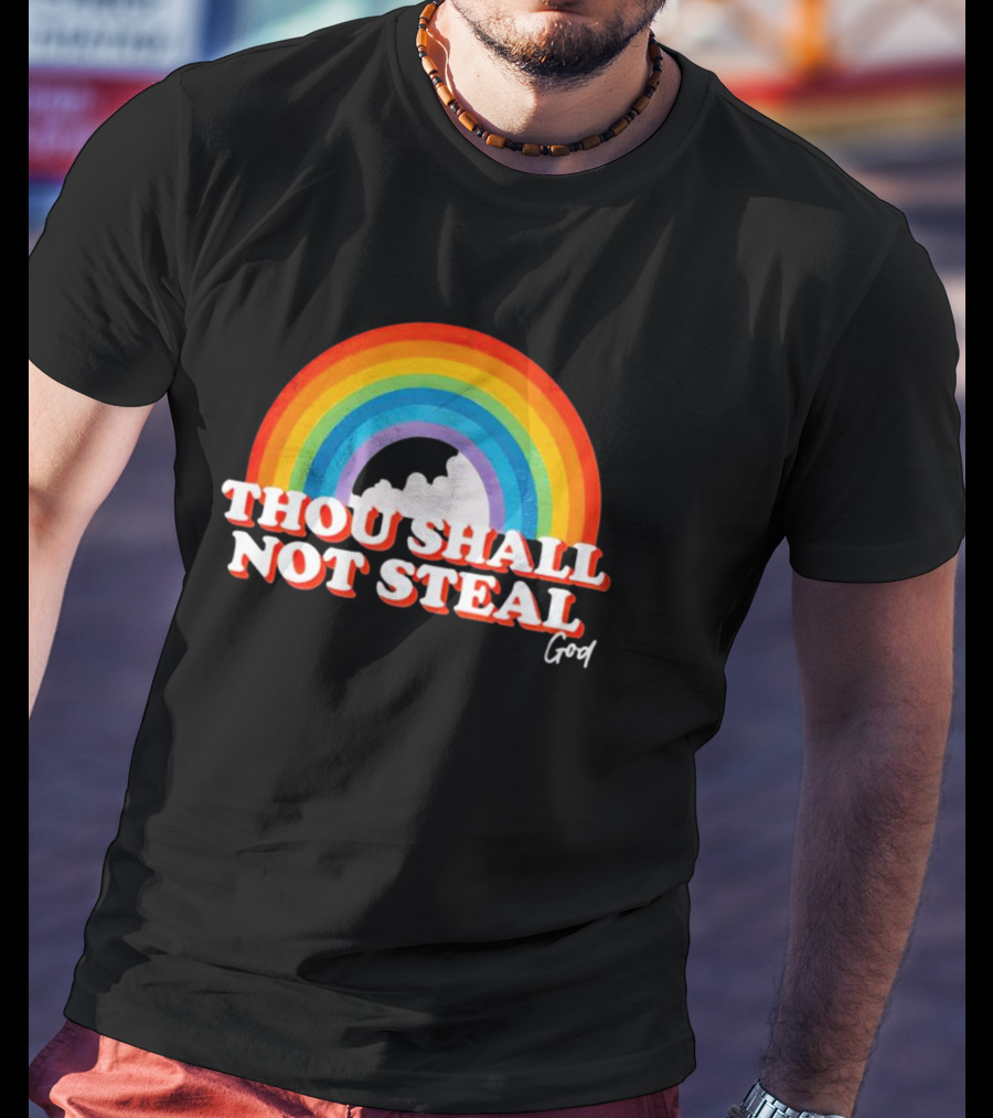 Rainbow Thou Shall Not Steal God Cloud T-Shirt