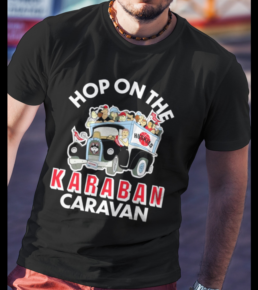 Hop On The Karaban Caravan UConn Huskies T-Shirt
