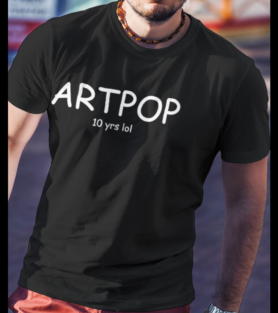 ARTPOP 10 Years LOL T-Shirt
