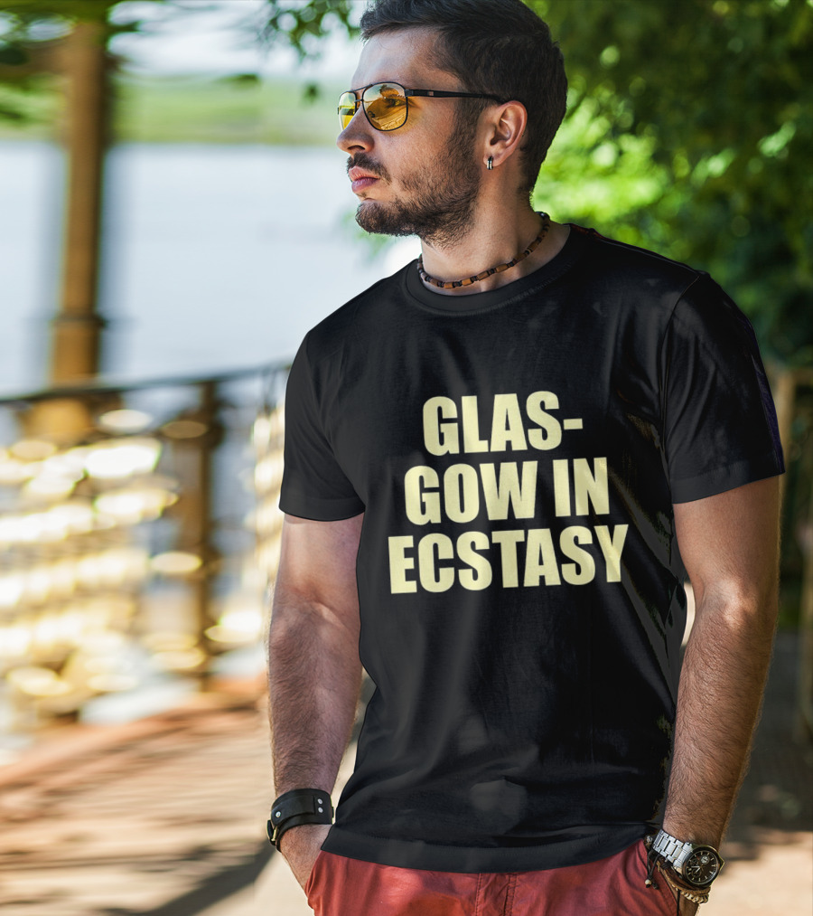 GLASGOW IN ECSTASY Bold Text All Caps T-Shirt
