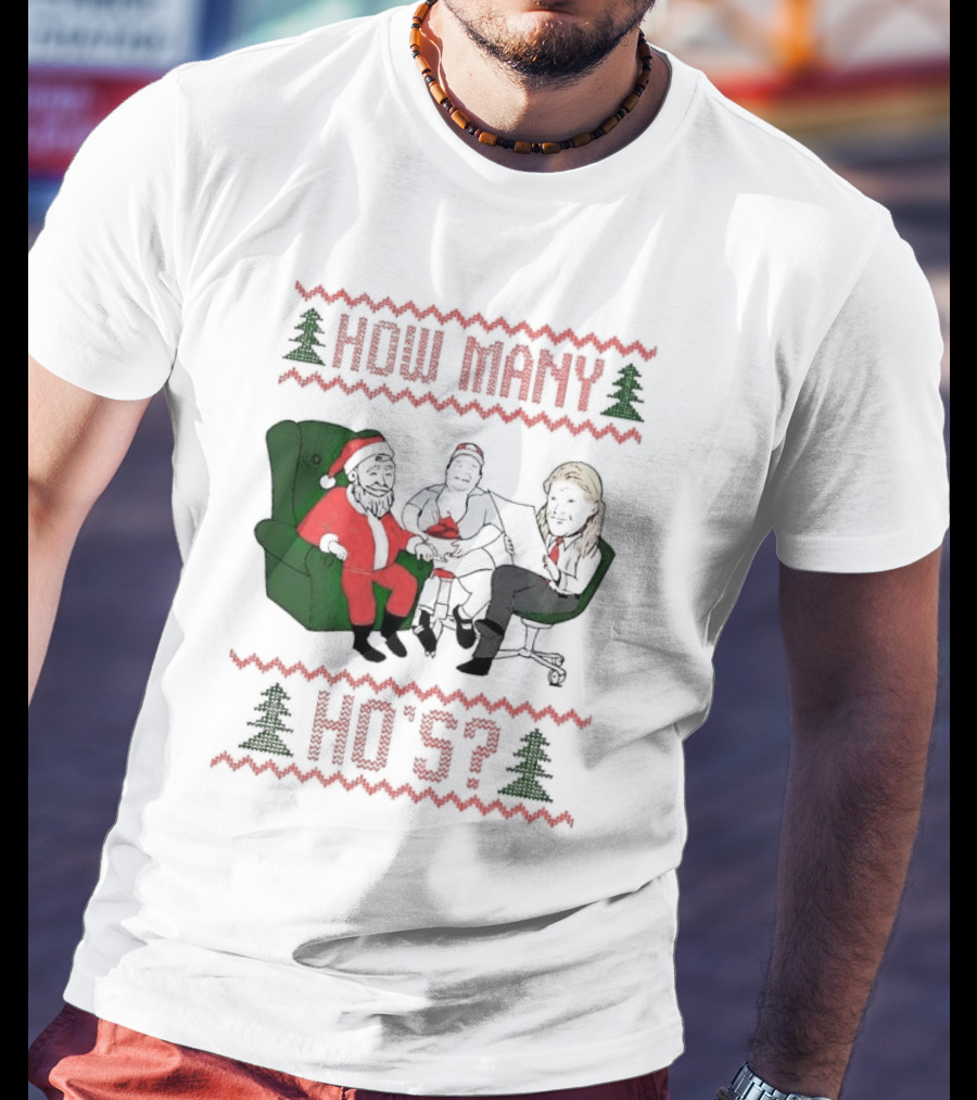 Santa Claus How Many Ho's Christmas Sweater Holiday Humor T-Shirt