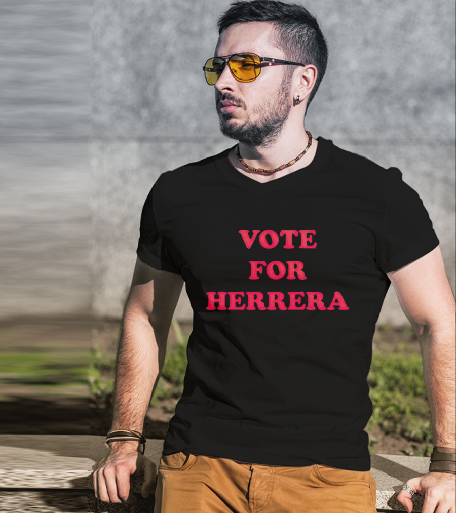 Vote For Herrera Shirt Bold Red Lettering T-Shirt