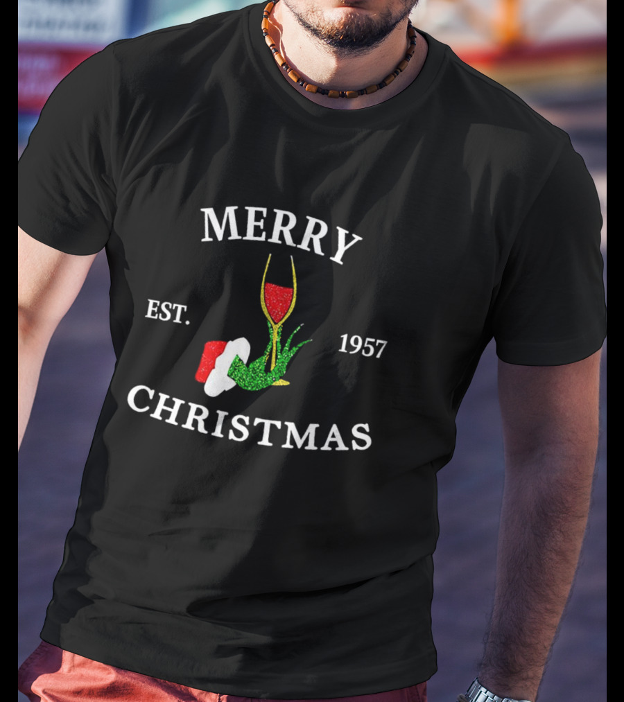 Merry Christmas Grinch Hand Wine Glass Est 1957 T-Shirt