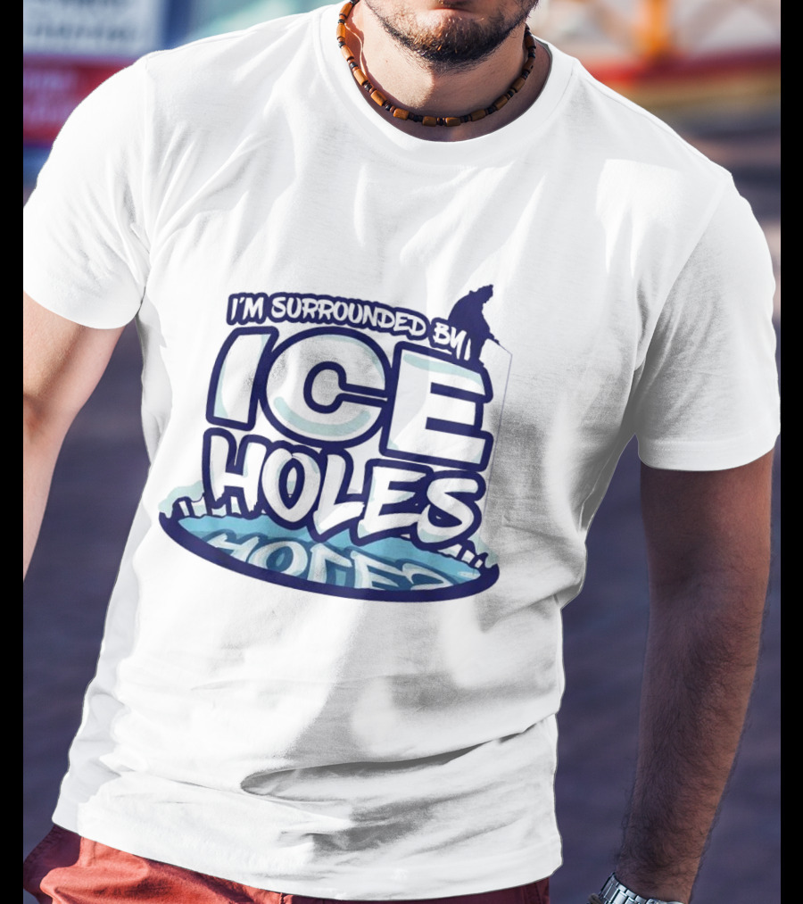I’m Surrounded By Ice Holes Polar Humor T-Shirt