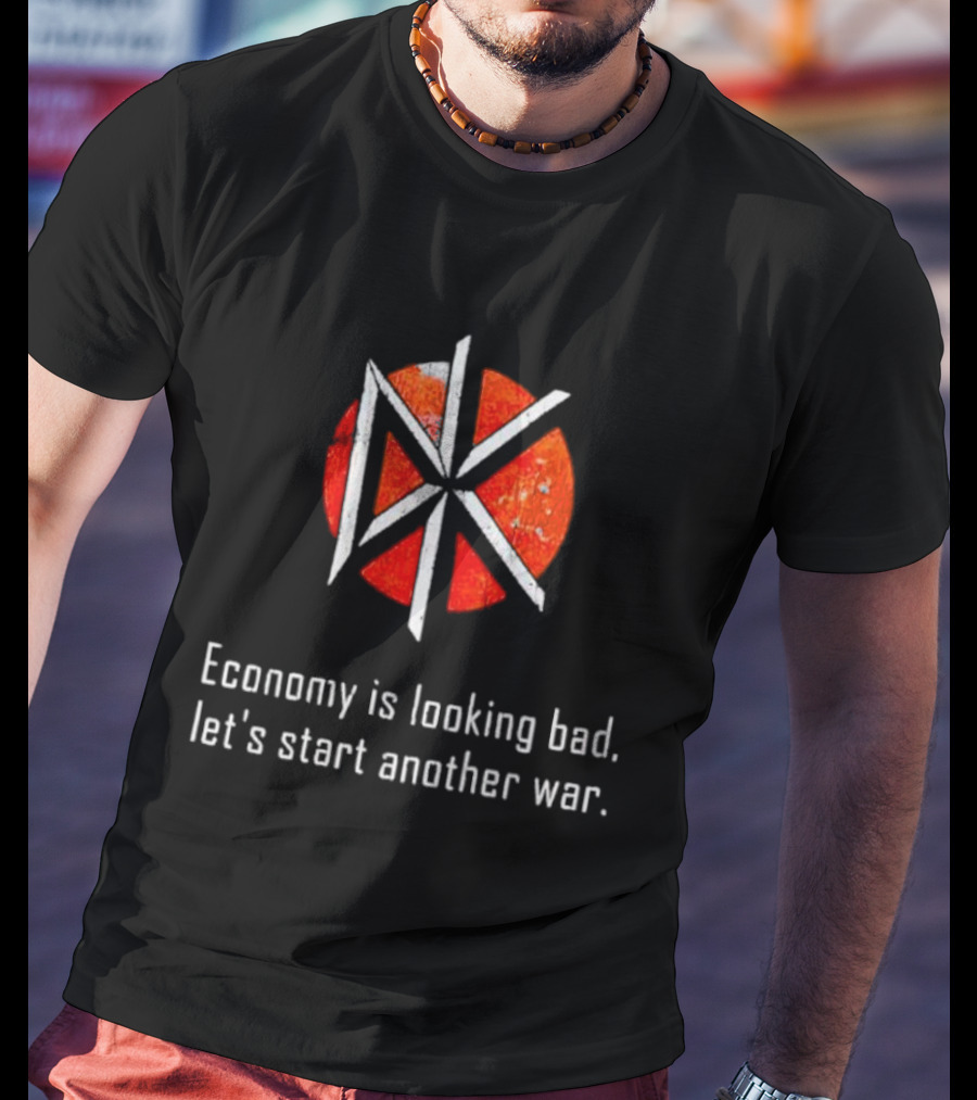 Dead Kennedys DK Logo Economy Is Looking Bad Let's Start Another War T-Shirt