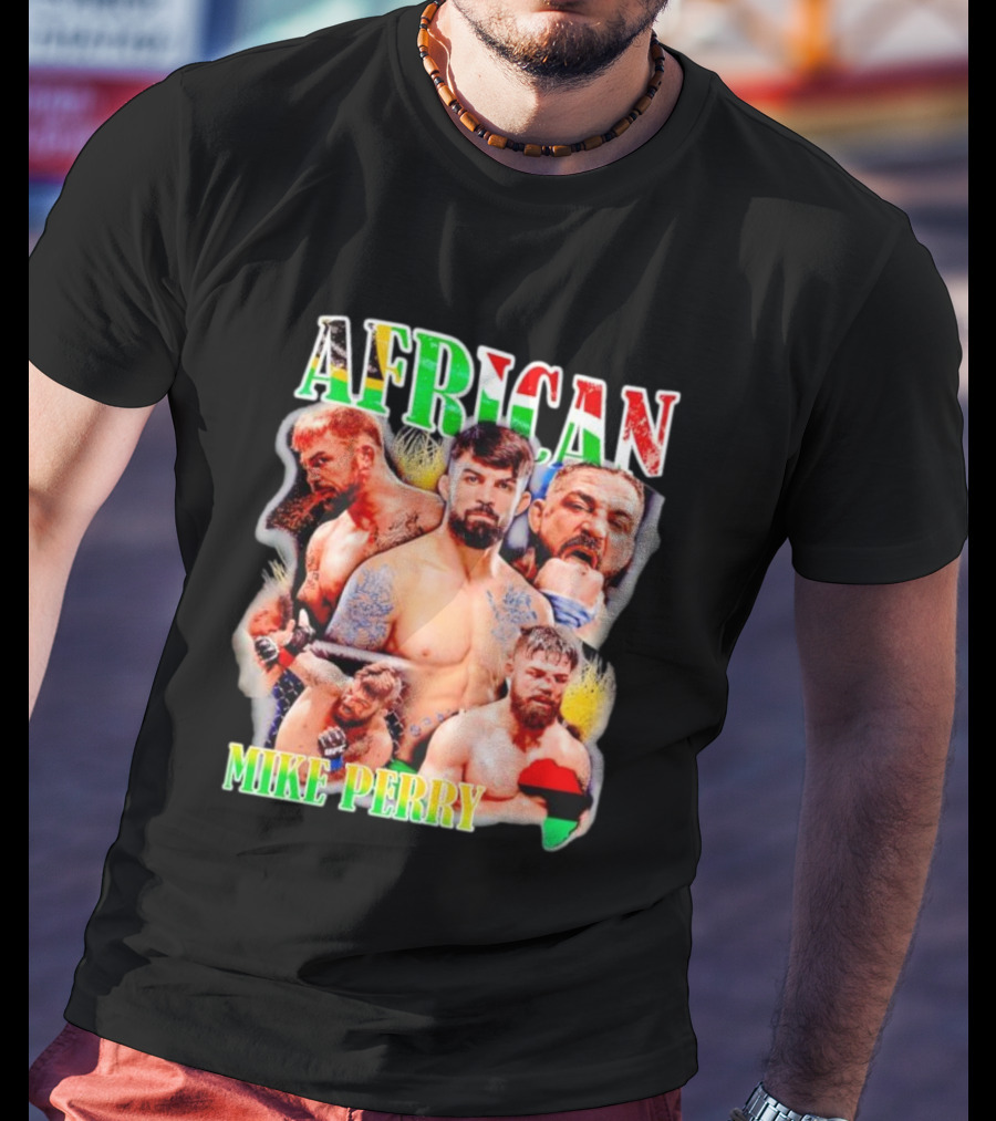 AFRICAN MIKE PERRY Fighter Collage With Black Red Green Map T-Shirt