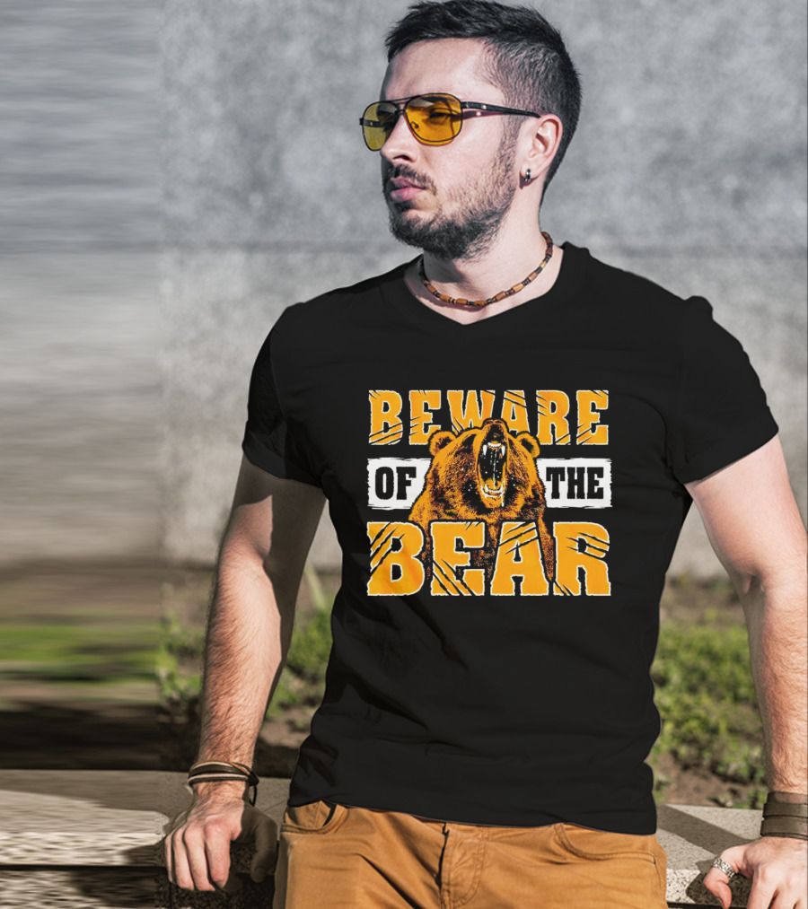 BEWARE OF THE BEAR T-Shirt