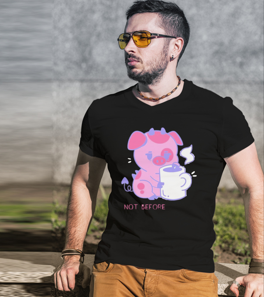 Fat Nuggets Not Before Coffee Pig Holding Steaming Mug T-Shirt
