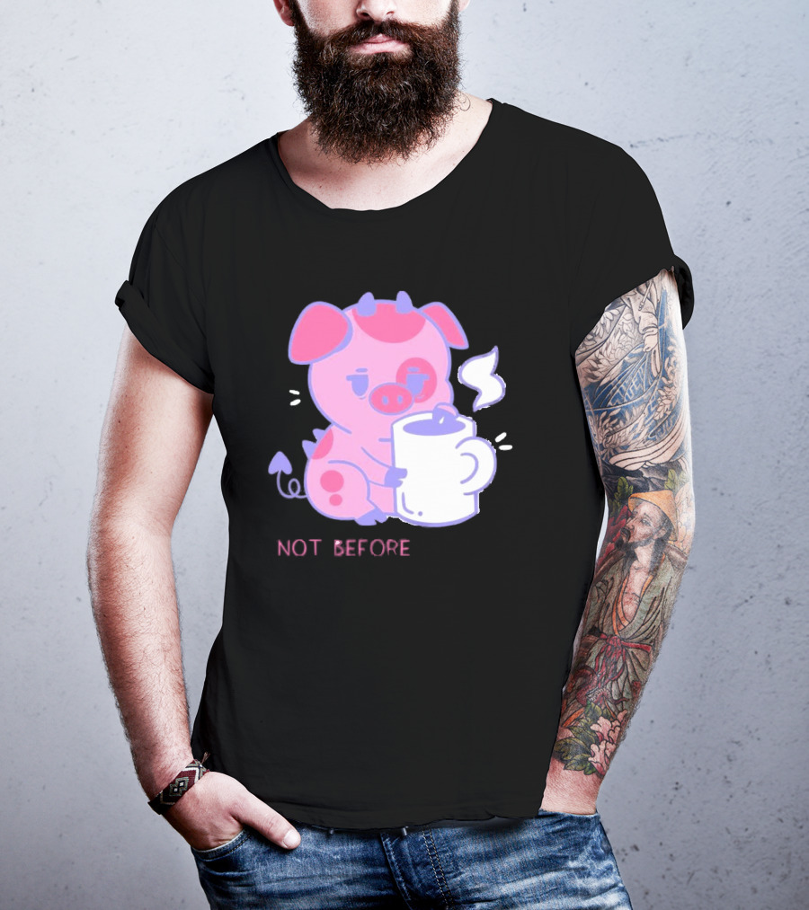 Fat Nuggets Not Before Coffee Pig Holding Steaming Mug T-Shirt