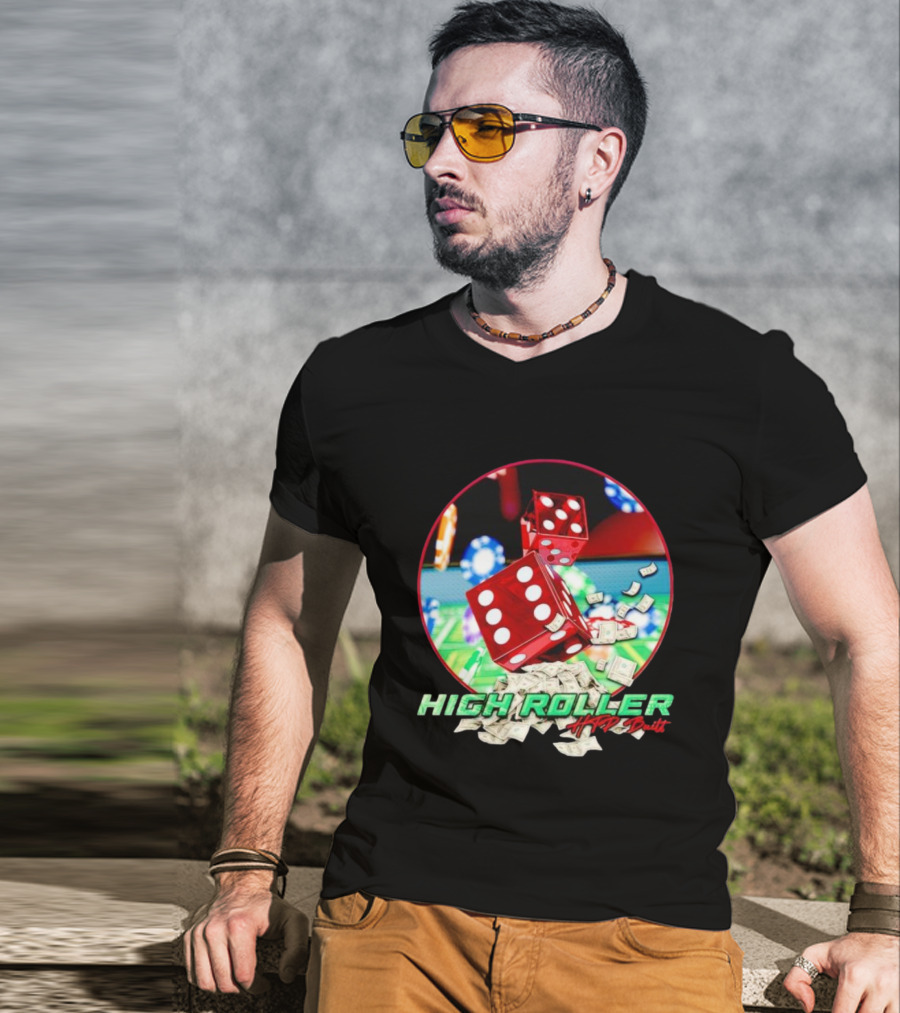 High Roller HTP Built Dice And Cash Casino T-Shirt