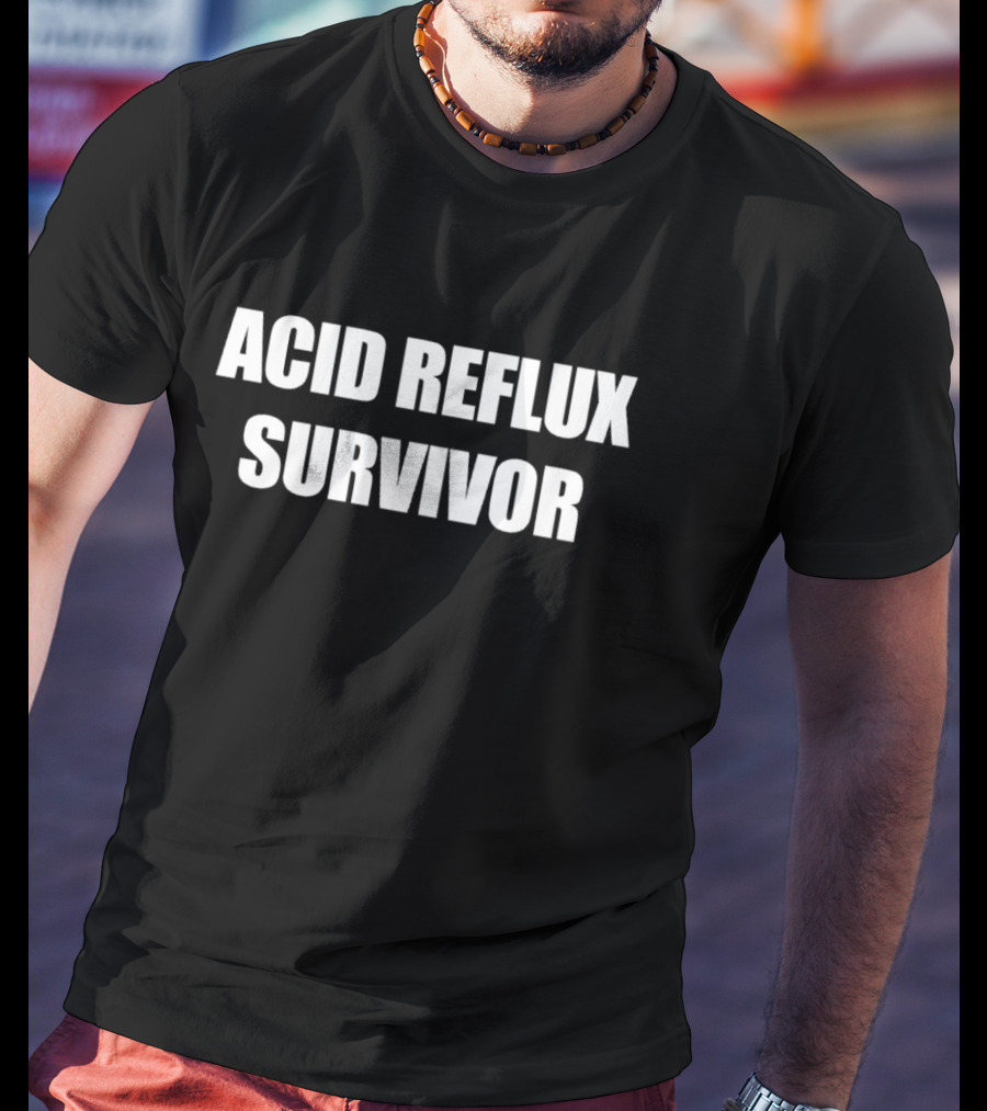 ACID REFLUX SURVIVOR TEXT T-Shirt