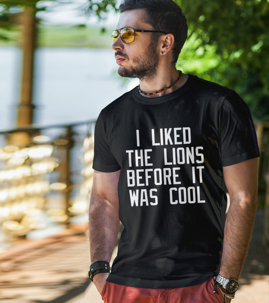 I Liked The Detroit Lions Before It Was Cool Retro Sports Fan T-Shirt