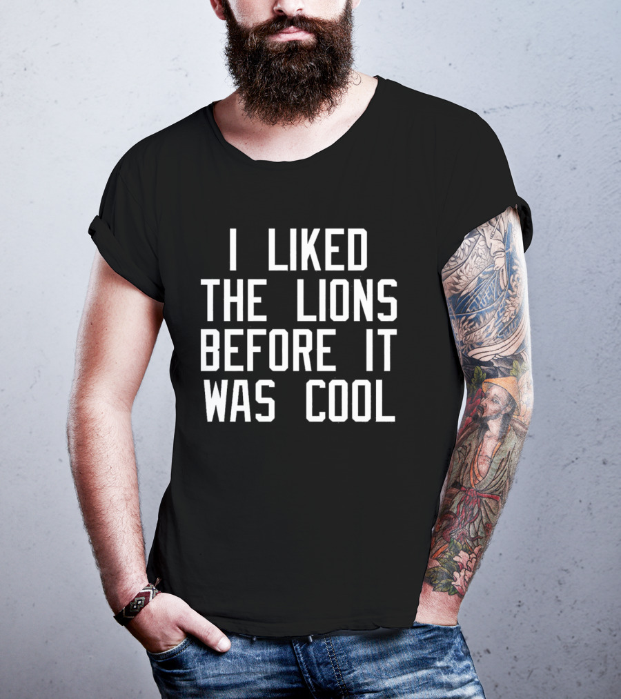 I Liked The Detroit Lions Before It Was Cool Retro Sports Fan T-Shirt