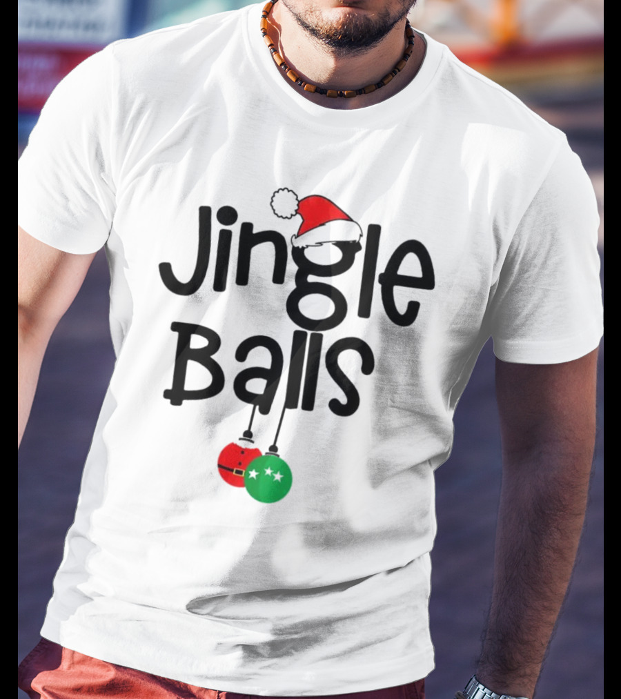 Jingle Balls Christmas Santa Hat Red Green Ornaments T-Shirt