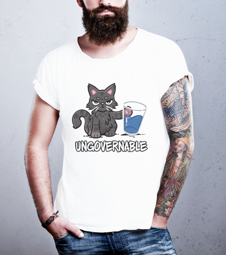 Ungovernable Cat With Water Glass Mischief T-Shirt