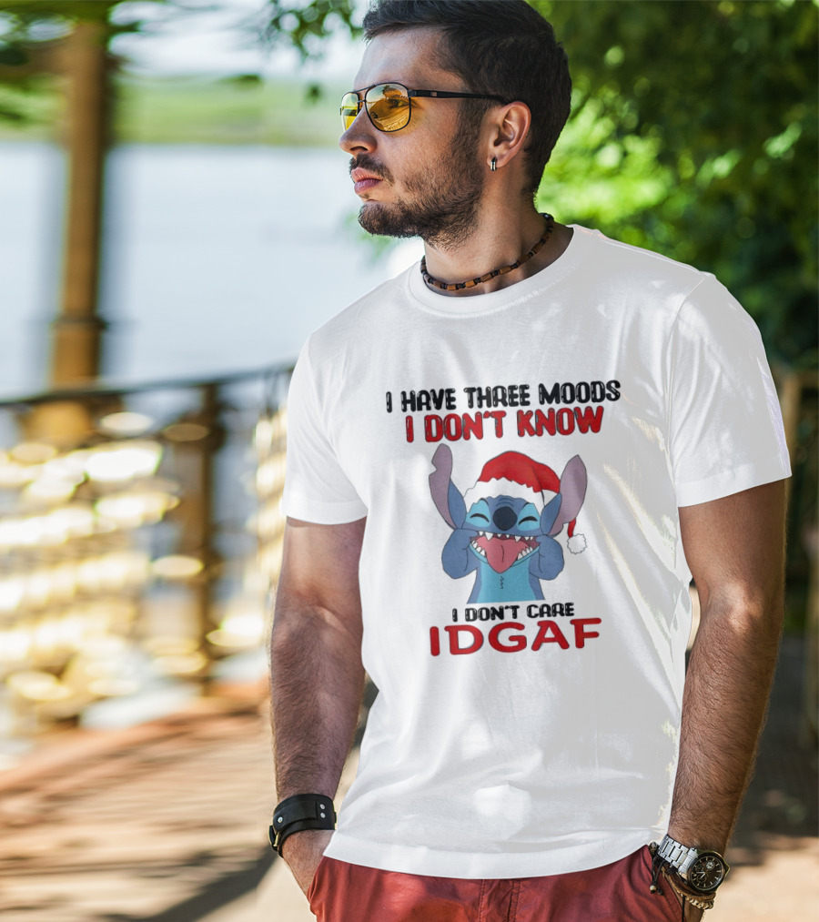 I Have Three Moods I Don't Know I Don't Care IDGAF Christmas Stitch Santa Hat T-Shirt