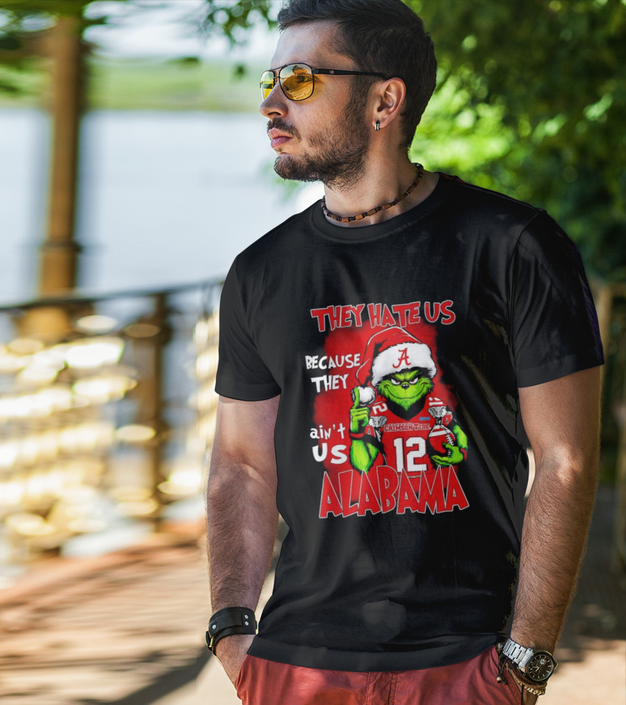 They Hate Us Because They Ain’t Us Christmas Grinch Alabama Crimson Tide T-Shirt